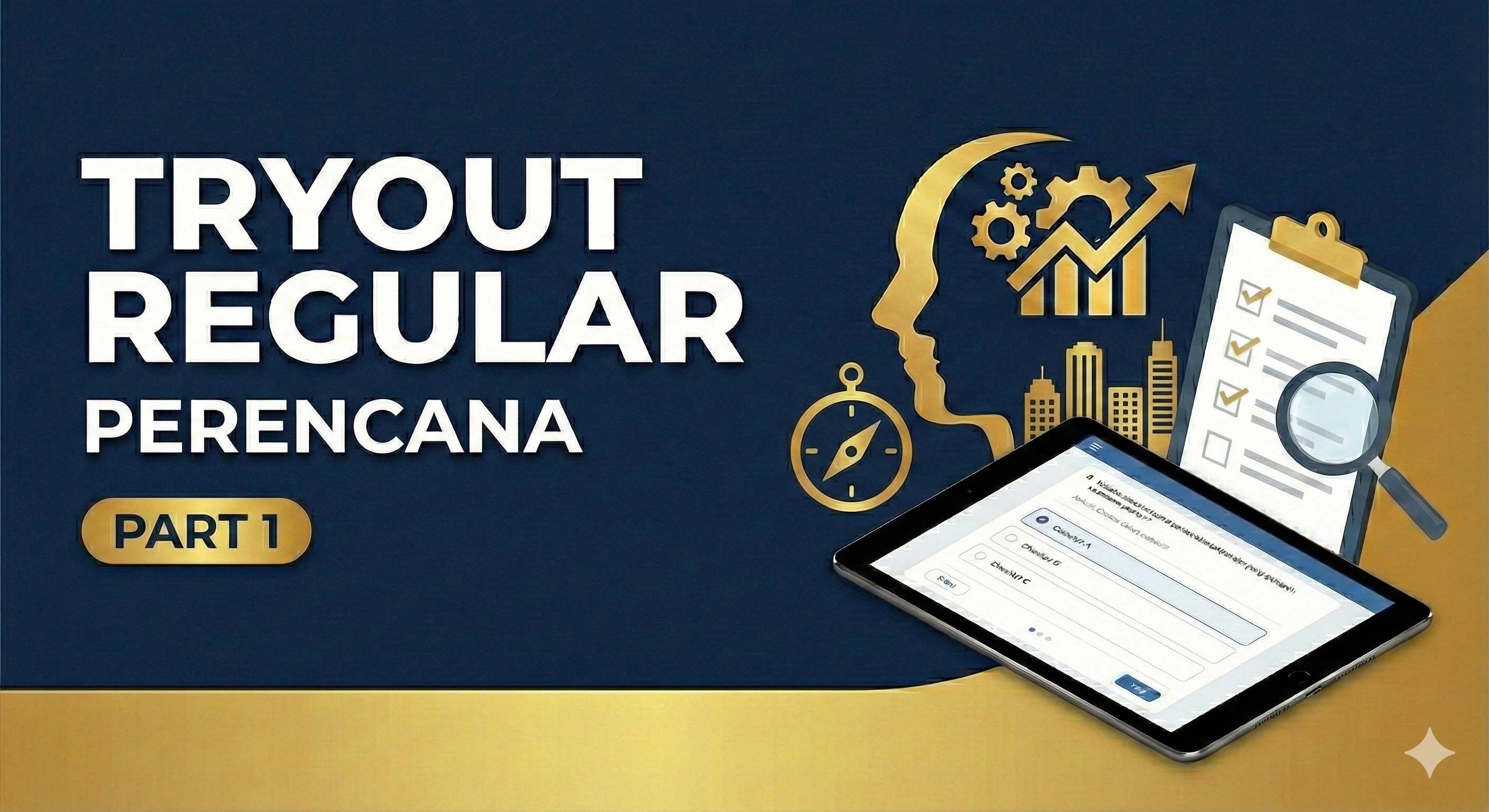 TRYOUT REGULAR PERENCANA - PART 1